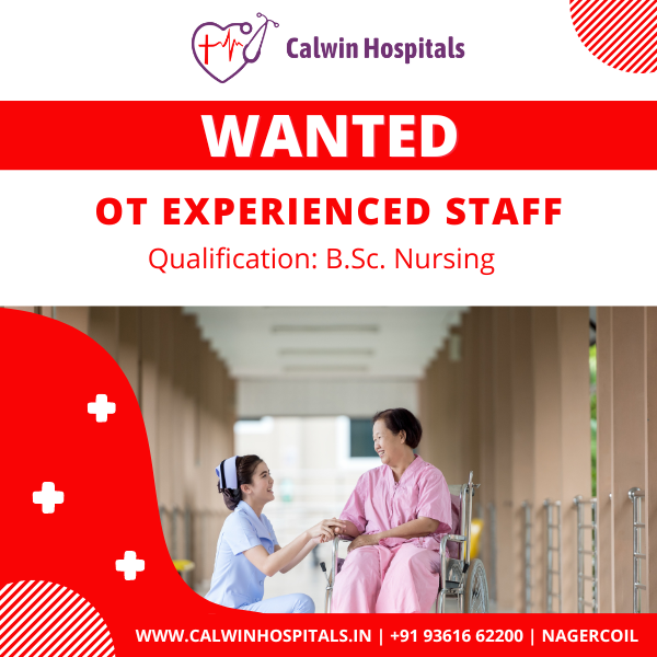 Wanted OT Experienced Staff for Calwin Hospitals